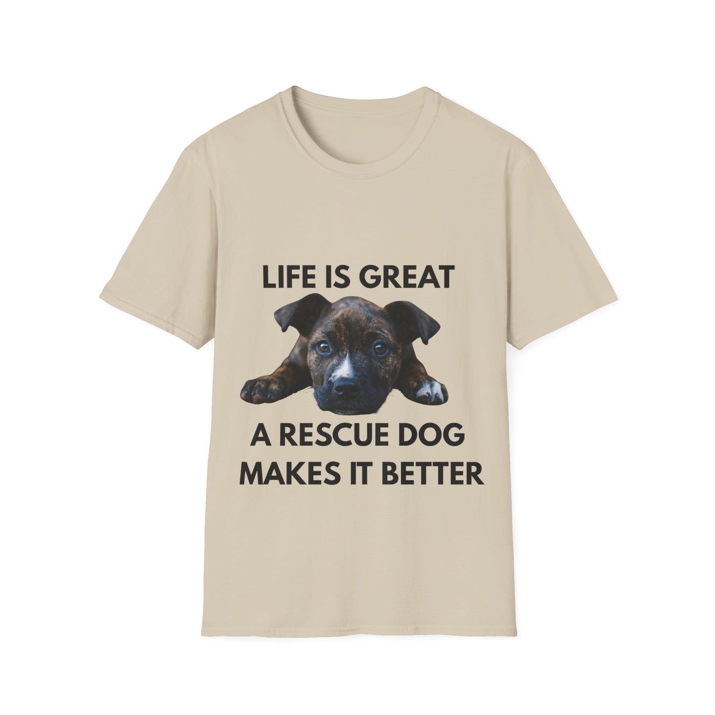 Rescue Dog T-Shirt – "Life Is Great, A Rescue Dog Makes It Better"