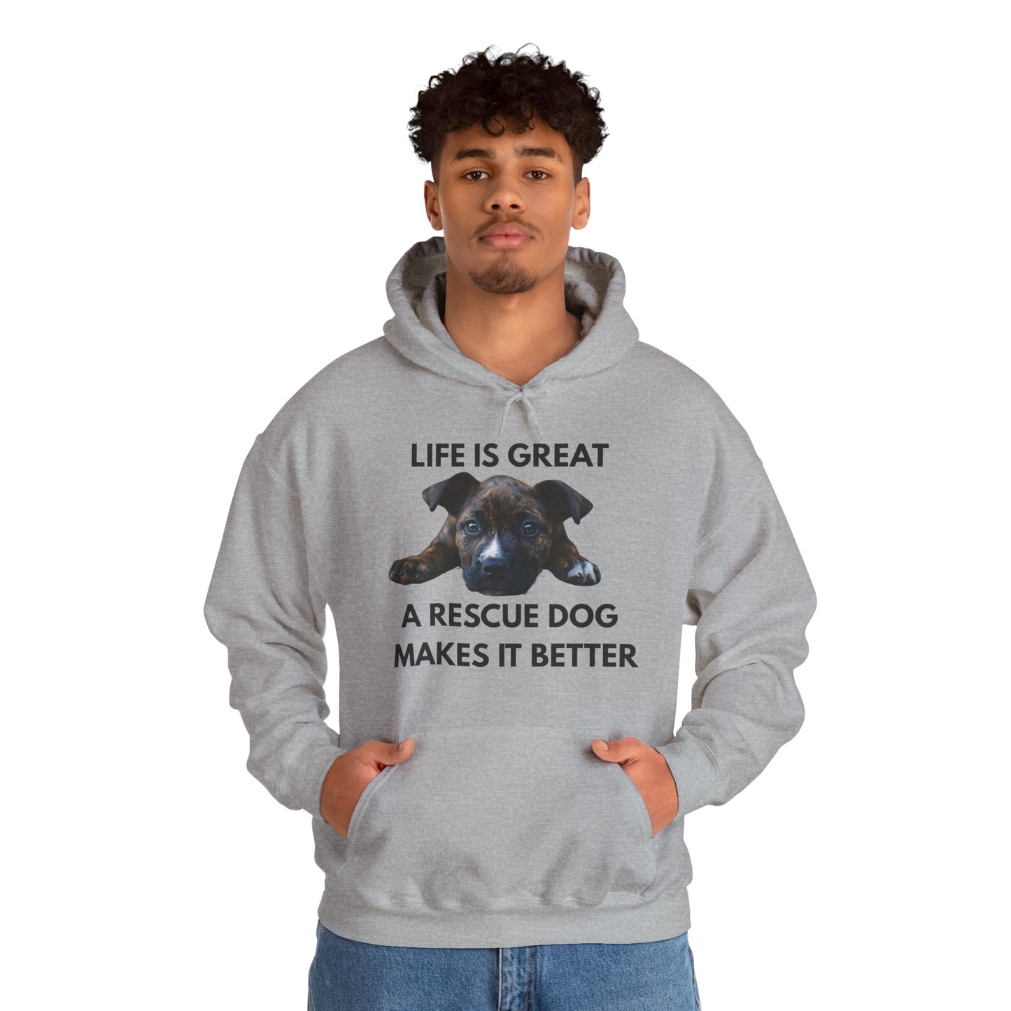 Rescue Dog Hoodie — "Life Is Great, A Rescue Dog Makes It Better" Pullover