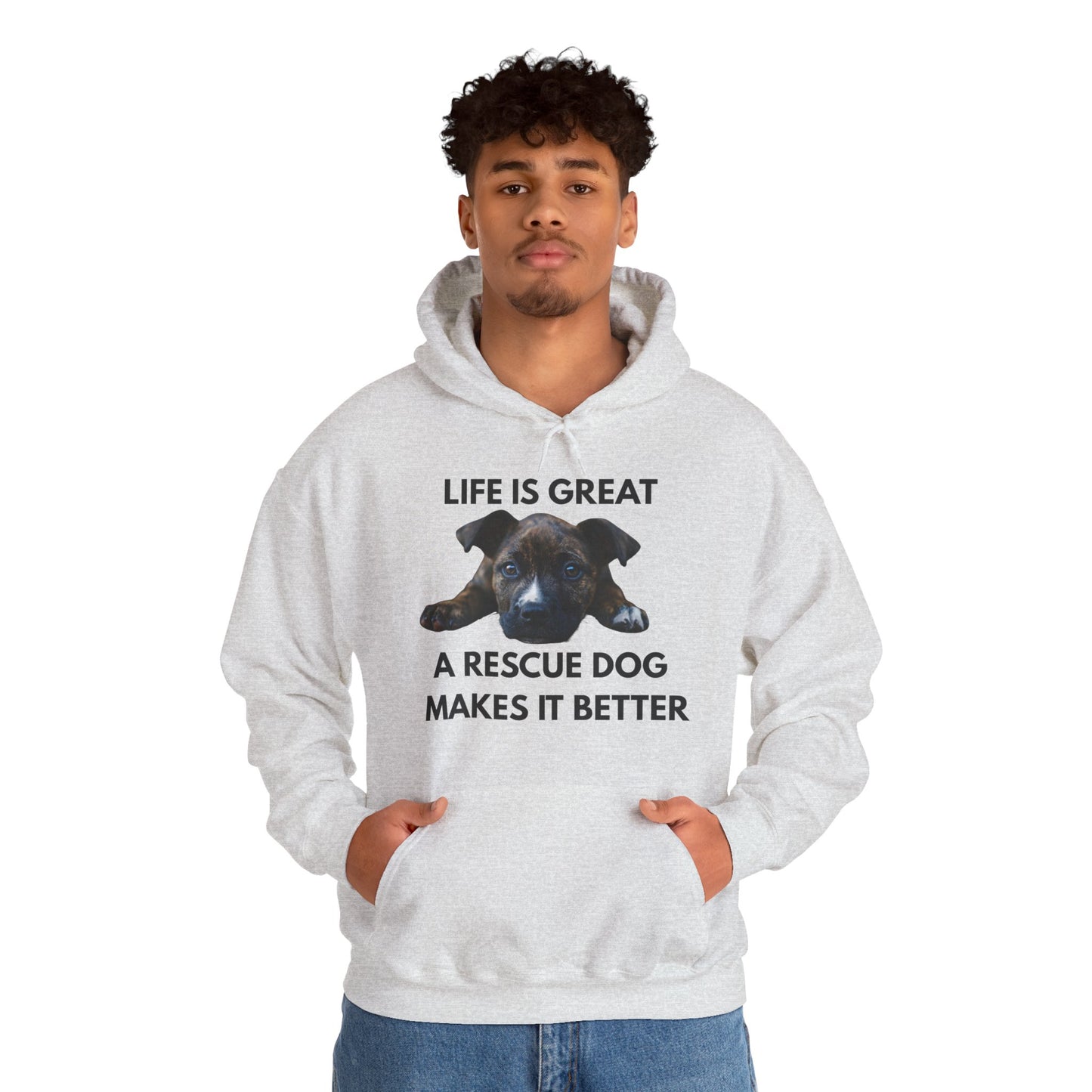 Rescue Dog Hoodie — "Life Is Great, A Rescue Dog Makes It Better" Pullover