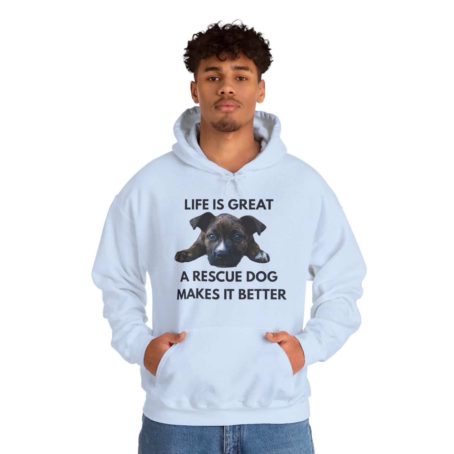 Rescue Dog Hoodie — "Life Is Great, A Rescue Dog Makes It Better" Pullover