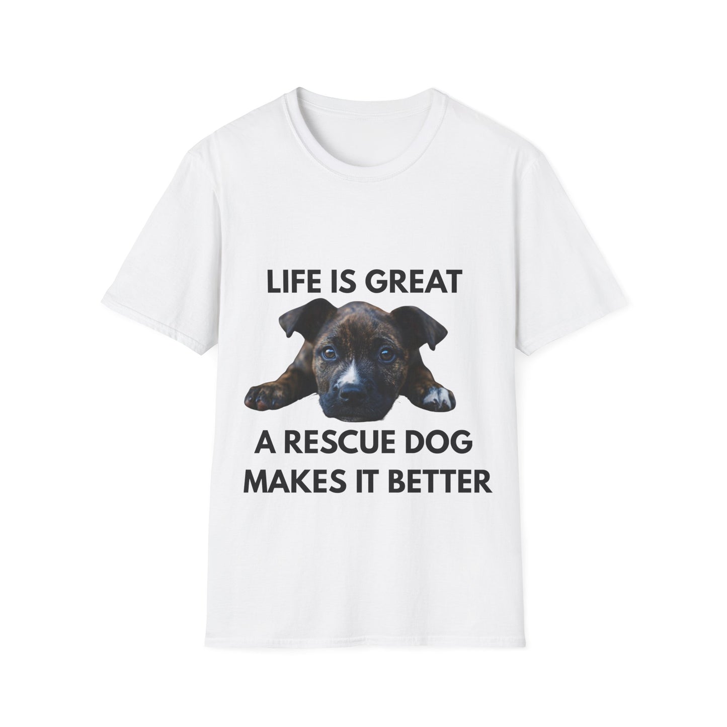 Rescue Dog T-Shirt – "Life Is Great, A Rescue Dog Makes It Better"