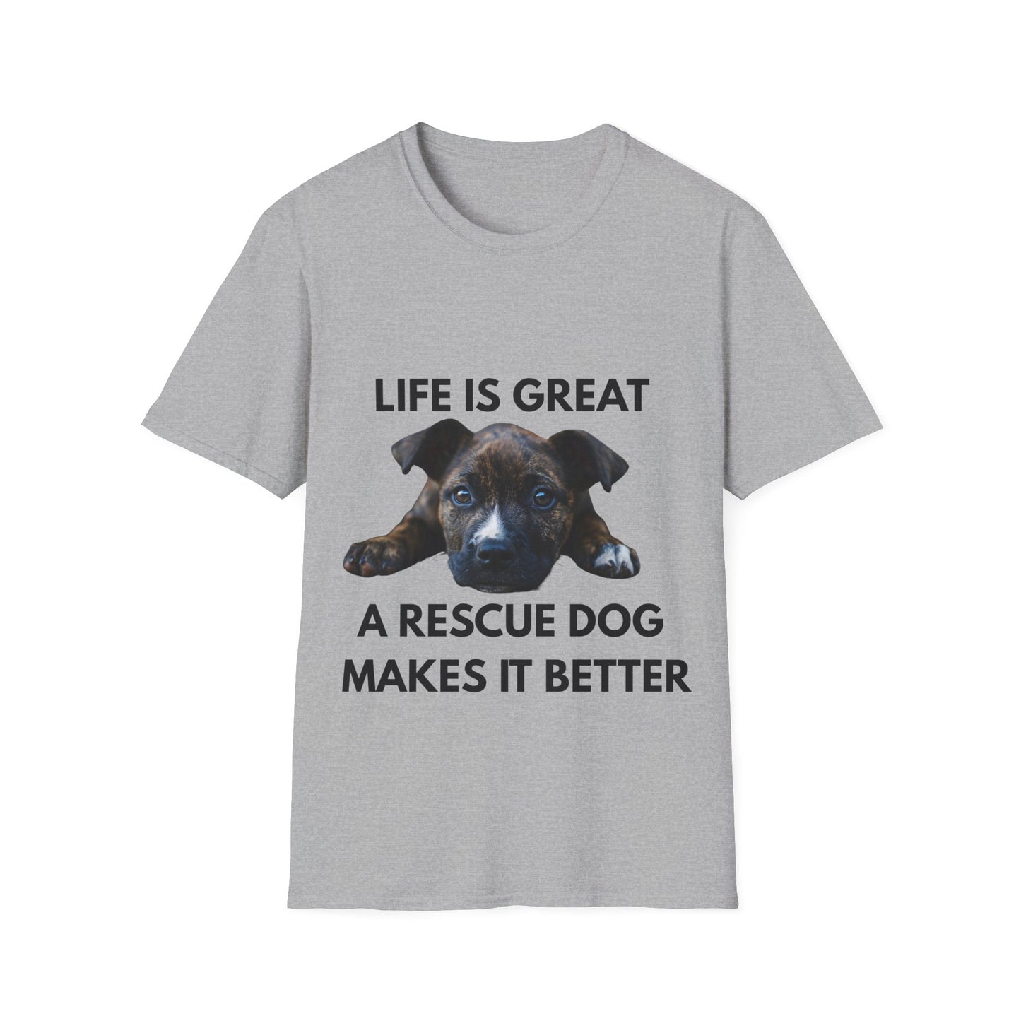 Rescue Dog T-Shirt – "Life Is Great, A Rescue Dog Makes It Better"